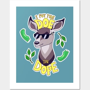 I Put the DOE in DOPE Posters and Art
